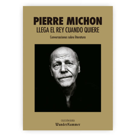 Llega el rey cuando quiere - Pierre Michon
