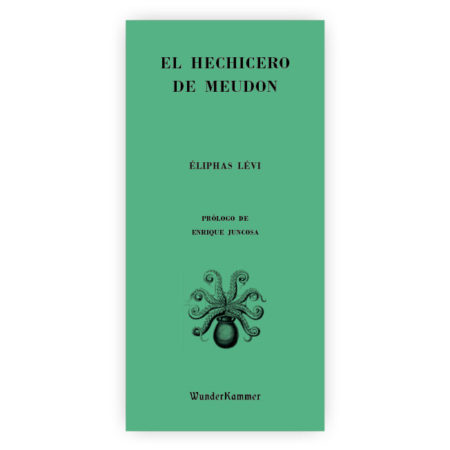 El hechicero de Meudon - Éliphas Lévi