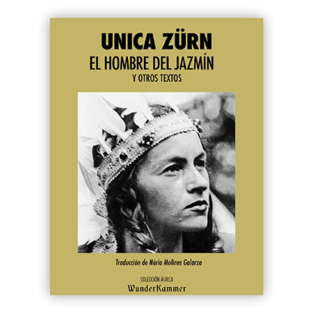 El hombre del jazmín y otros textos – Unica Zürn