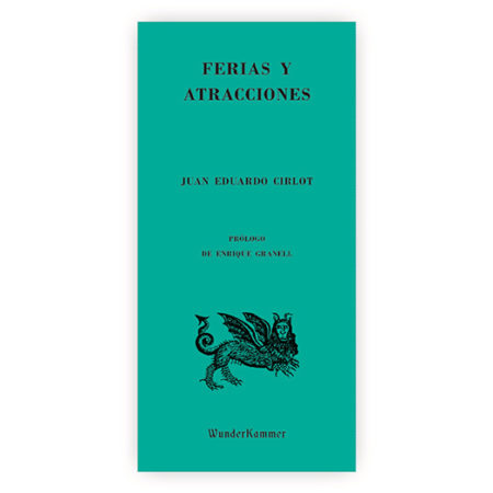 Ferias y atracciones – Juan Eduardo Cirlot